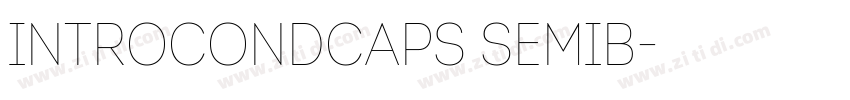 IntroCondCaps SemiB字体转换 IntroCondCaps SemiB字体转换
